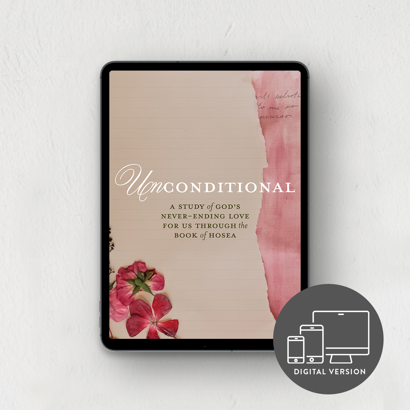 Unconditional: A Study of the Book of Hosea (Digital Version)